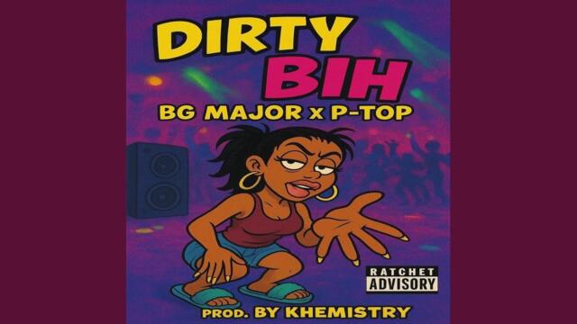 Dirty Bih (feat. P-Top)