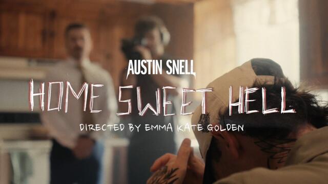 Austin Snell - Home Sweet Hell (Official Music Video)