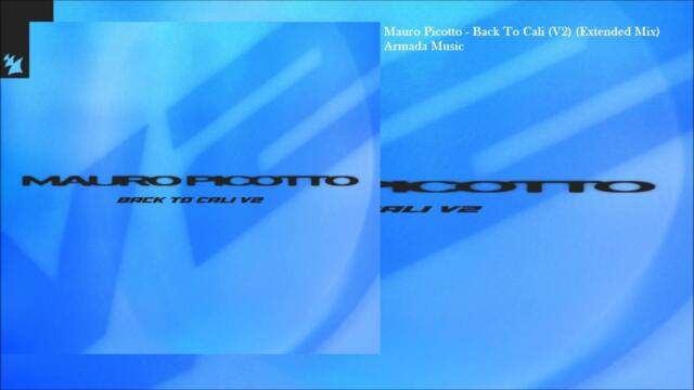 Mauro Picotto - Back To Cali (V2) (Extended Mix)