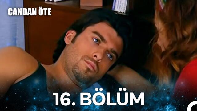 Candan Öte 16. Bölüm
