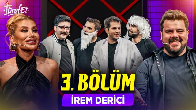 İtiraf Et 2. Sezon 3. Bölüm - İrem Derici (Sansürsüz!)