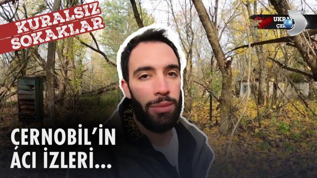 Büyük facia Çernobil'den geriye kalanlar! | Kuralsız Sokaklar 10. Bölüm @kanald