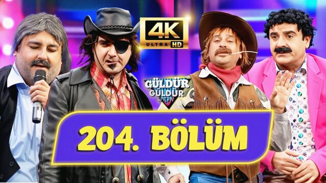 Güldür Güldür Show 204. Bölüm (Ultra HD 4K)