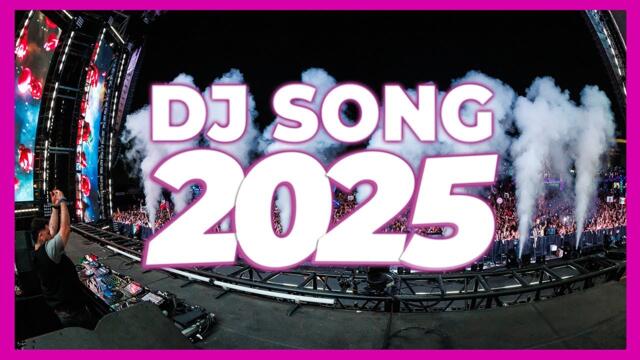 DJ SONG 2025 - Remixes & Mashups of Popular Songs 2025 | DJ Remix Club Music Disco DJ Mix 2024