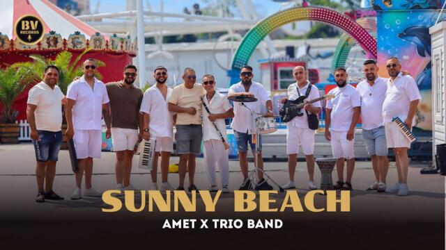 AMET x TRIO BAND - SUNNY BEACH / Амет и Трио Бенд - Слънчев Бряг, 2025