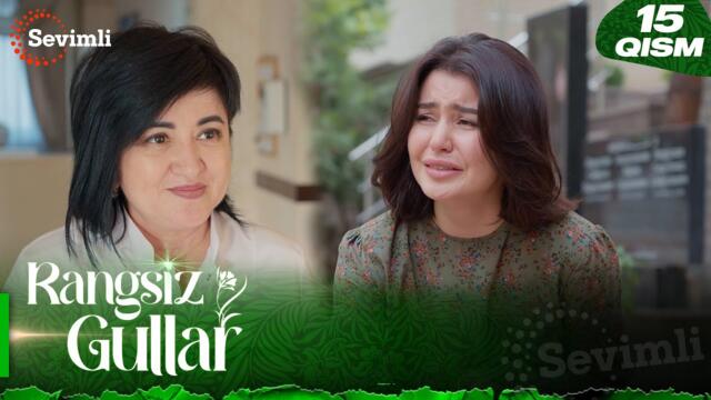 Rangsiz gullar 15-qism (milliy serial) | Рангсиз гуллар  15-қисм (миллий сериал)