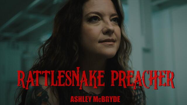 Ashley McBryde - Rattlesnake Preacher (Official Music Video)