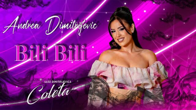 ANDREA DIMITRIJEVIĆ & ORK. SAŠE DIMITRIJEVIĆA - BILI BILI (COVER 2025)
