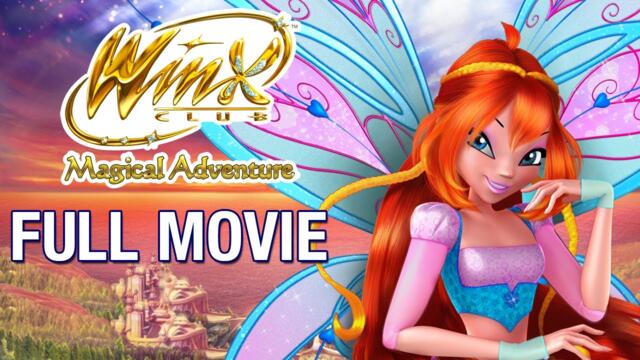 Winx Club - Magical Adventure - FULL MOVIE