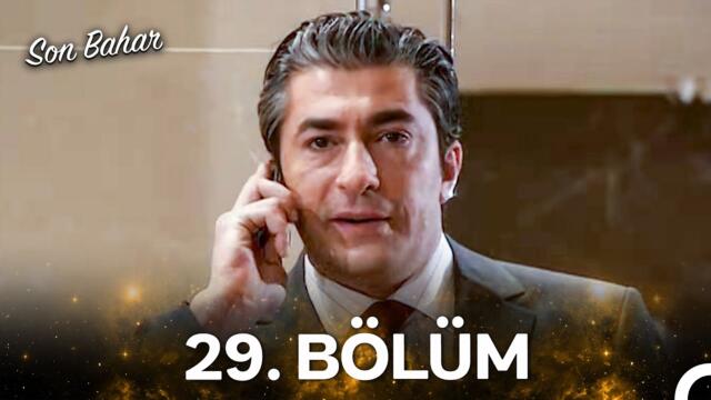 Son Bahar 29. Bölüm