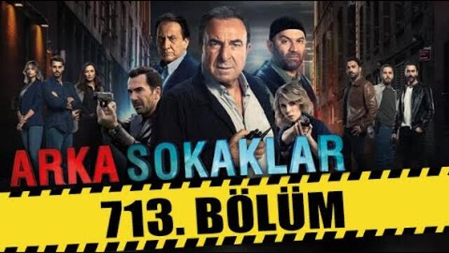 ARKA SOKAKLAR 713. BÖLÜM | FULL HD