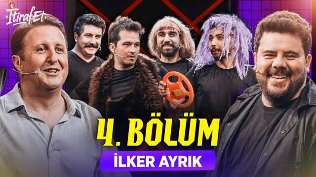İtiraf Et 2. Sezon 4. Bölüm - İlker Ayrık (Sansürsüz!)
