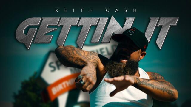 Keith Cash - Gettin it (Official Video)