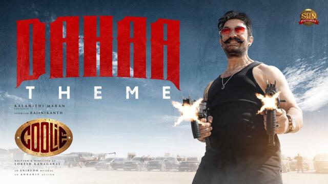 Dahaa Theme | Coolie | Superstar Rajinikanth | Amir Khan | Lokesh | Anirudh | Sun Pictures