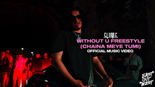 WITHOUT U (FREESTYLE) | CHAINA MEYE TUMI (Official Music Video) | East Out West Records