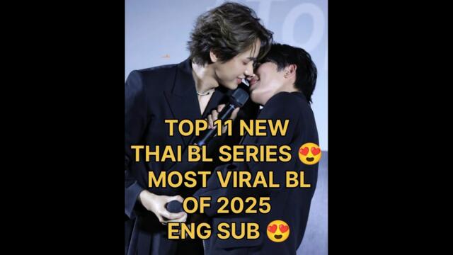 TOP 11 NEW THAI BL SERIES 😍 MOST VIRAL BL OF 2025 😍 ENG SUB 😍#shorts#newblseries#thaibldrama#bl 💕💞💗