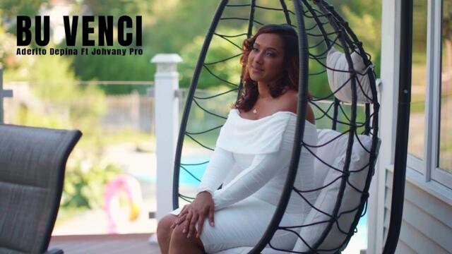 Aderito Depina - ft - Johvany - Bu Venci - Official Video 2025