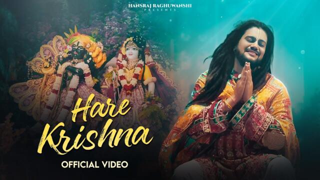 Hare Krishna | Hansraj Raghuwanshi | Official Video