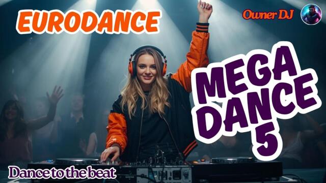 Owner DJ - Mega Dance 5 ( Eurodance ) - #eurodance #90s #remix #neweurodance #synthpop