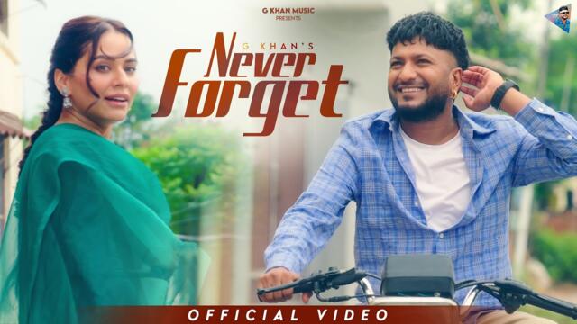 Never Forget ( Official Video ) G Khan | Savraj | Vicky Gill | New Punjabi Songs 2025