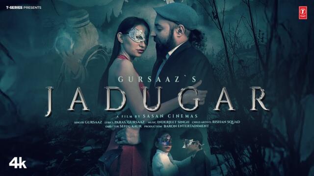 JADUGAR (OFFICIAL MUSIC VIDEO) | GURSAAZ | LATEST PUNJABI SONGS 2025