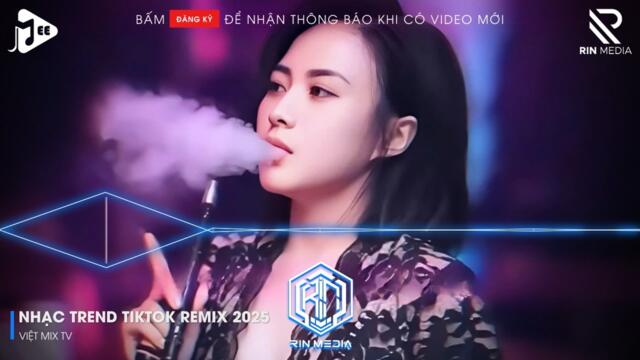 NHẠC TREND TIKTOK REMIX 2025 | NONSTOP VIỆT MIX 2025 BASS CỰC MẠNH | NHẠC TRẺ REMIX HAY NHẤT 2025