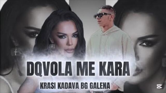 KRASI KADAVA BG Ft. GALENA - DQVOLA ME KARA` /ДЯВОЛА МЕ КАРА "Remix ( OFFICIAL AUDIO) " 2025 