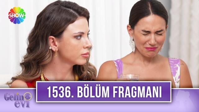 Gelin Evi 1536. Bölüm Fragmanı