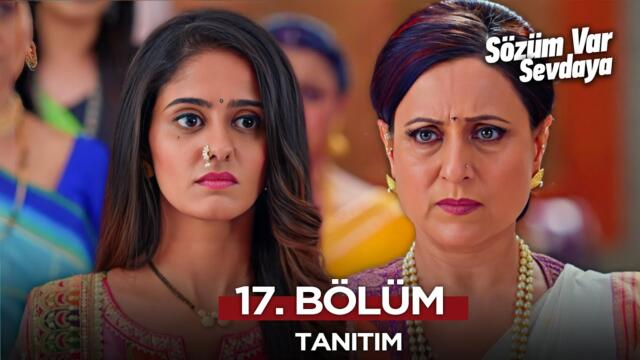 Sözüm Var Sevdaya Hint Dizisi 17. Bölüm Fragmanı | 2 Eylül Salı @SözümVarSevdayaHintDizisi​