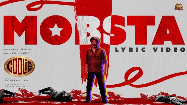 Mobsta - Lyric video | Coolie | Superstar Rajinikanth | Lokesh | Anirudh | Sun Pictures