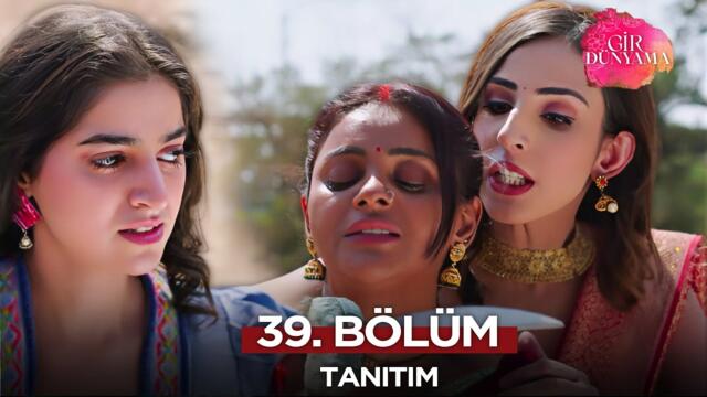 Gir Dünyama 39. Bölüm Fragmanı | 5 Eylül Cuma @GirDunyamaKanal7​