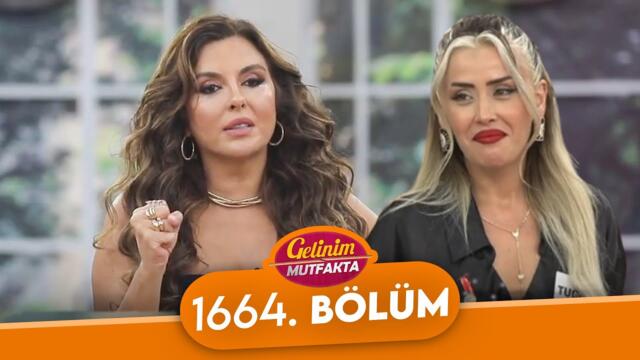 Gelinim Mutfakta 1664. Bölüm - 4 Eylül Perşembe