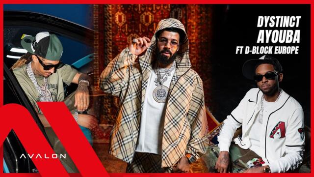 DYSTINCT - AYOUBA ft. D-Block Europe (Official Music Video)