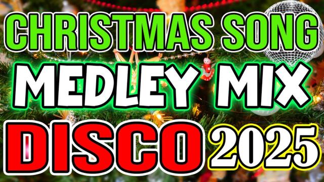 CHRISTMAS SONGS MEDLEY DISCO 2025 - DJMAR REMIX - DISCO TRAXX