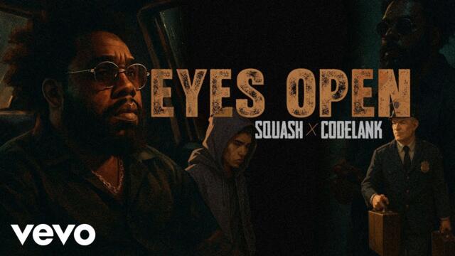 Squash , CodeLank - Eyes Open (Official Music Video)