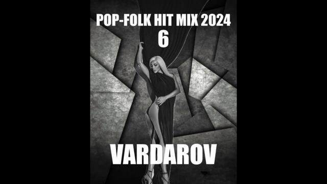 POP-FOLK HIT MIX 2024 PART 6 | ПОП-ФОЛК ХИТ МИКС 2024 ЧАСТ 6 | 2025