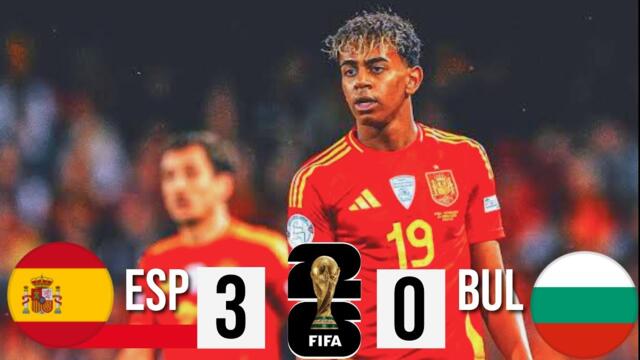 Bulgaria vs Spain 0-3 Football Highlights Today | Resumen Y Goles | world cup Qualification 2025