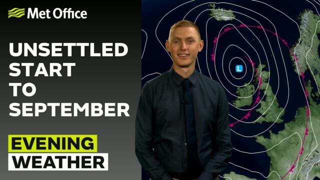 31/08/2025 - Drier towards the east - Evening Weather Forecast UK – Met Office Weather
