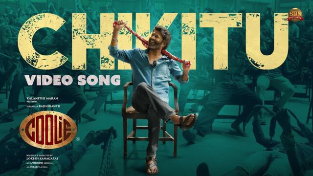 Chikitu - Official Video Song | COOLIE | Superstar Rajinikanth | Sun Pictures | Lokesh | Anirudh