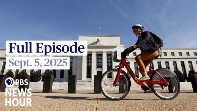 PBS News Hour full episode, Sept. 5, 2025