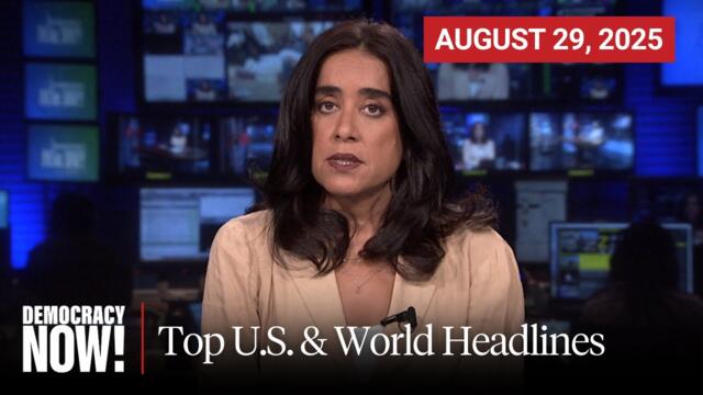 Top U.S. & World Headlines — August 29, 2025