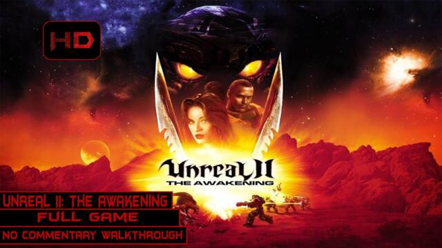 Unreal II: The Awakening | Full Game | Longplay Walkthrough No Commentary | [PC]