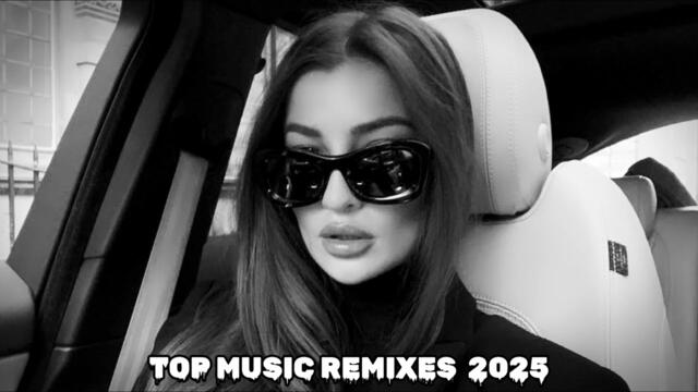 TOP MUSIC REMIXES 2025 - ELYXO REMIX 