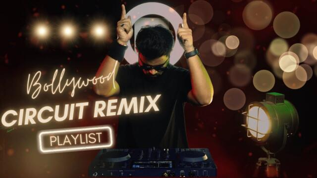 Bollywood Circuit Remix 2025 | Peak Hour Club Mix & Street Style Hits | Nonstop Party Circuit DJ Mix