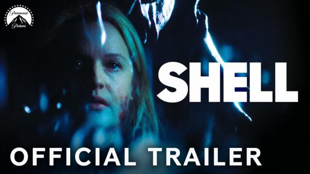 SHELL | Official Trailer | Paramount Movies