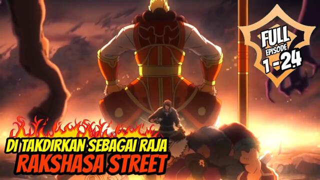 DI TAKDIRKAN JADI RAJA DI RAKSASA STREET ‼️ FULL SEASON