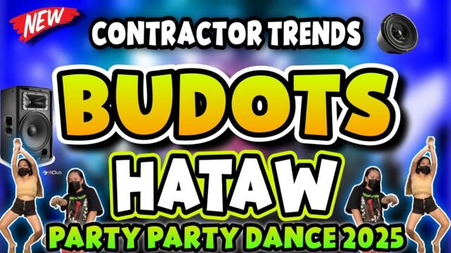 BUDOTS HATAW PARTY REMIX | Nonstop Disco Budots Remix Trends 2025