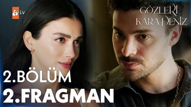 Gözleri KaraDeniz 2. Bölüm 2. Fragman | "Hayatımda yaşadığım en güzel iki gündü" @atvturkiye