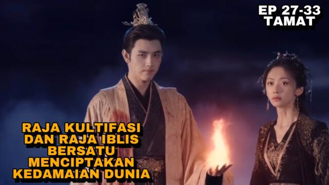 TAMAT - HAPPY ENDING, RAJA KULTIFASI DAN RAJA IBLIS BERSATU MENCIPTAKAN KEDAMAIAN DUNIA