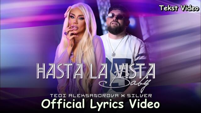 Tedi Aleksandrova x Silver - Hasta La Vista, Baby - Lyrics Teksta
